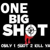 One_BIG_Shot