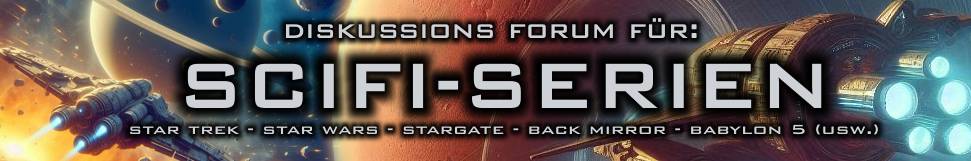 Scifi Serien: Diskussions Forum