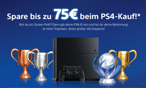 PS4  - mit trophäen bis zu 75 euro sparen