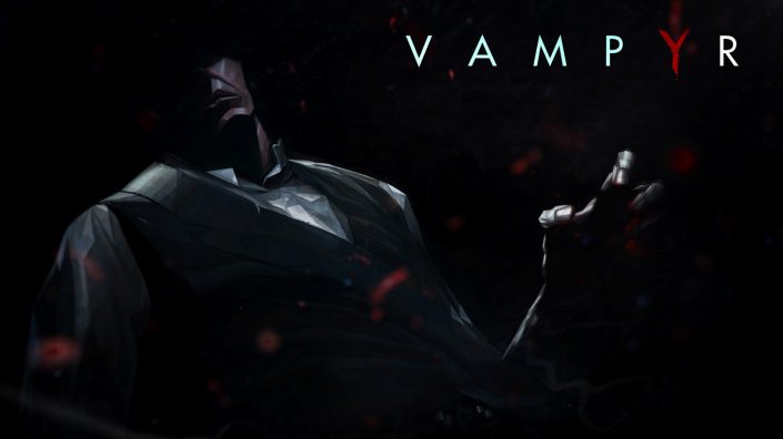 Vampyr: Neue Impressionen aus dem düsteren Rollenspiel