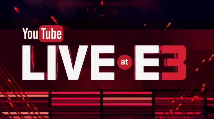 YouTube Live at E3 2017: Berichterstattung wird ausgeweitet und erstmals in 4K Ultra HD übertragen