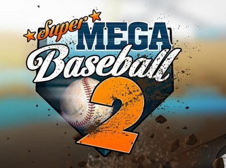 Super Mega Baseball 2: Die Sportsimulation hat einen Termin und neues Gameplay erhalten