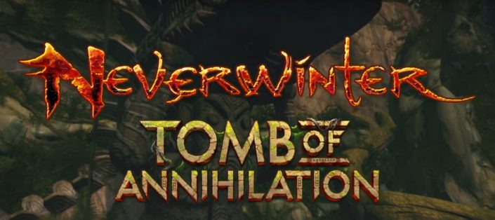 Neverwinter: „Tomb of Annihilation“-Erweiterung erhält Veröffentlichungstermin