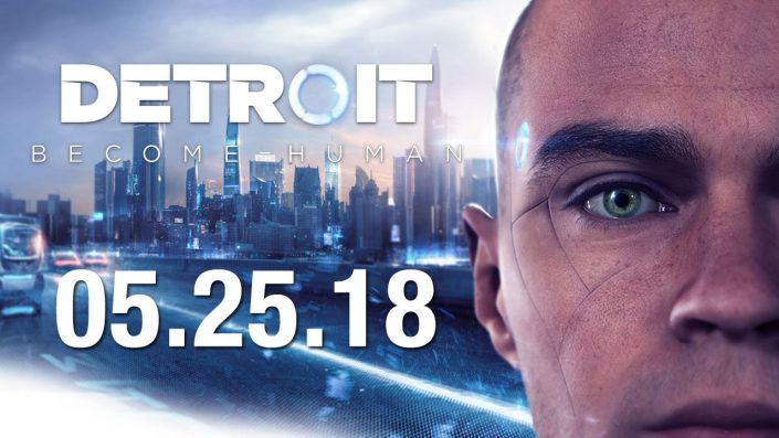 Detroit: Become Human – Releasetermin von Quantic Dreams neuem PS4-Exklusivspiel enthüllt