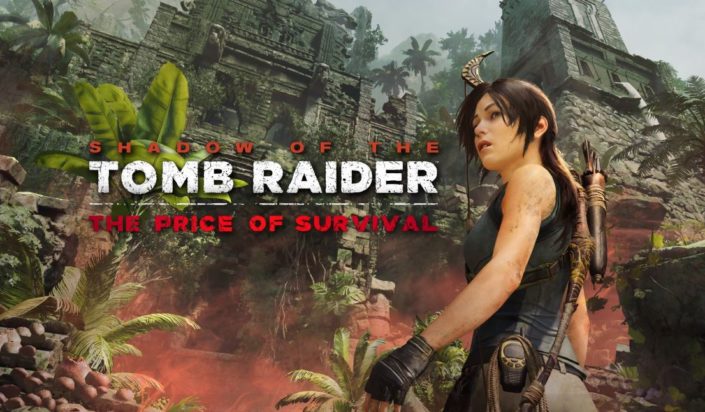 Shadow of the Tomb Raider The Price of Survival – Vierte DLC-Erweiterung veröffentlicht