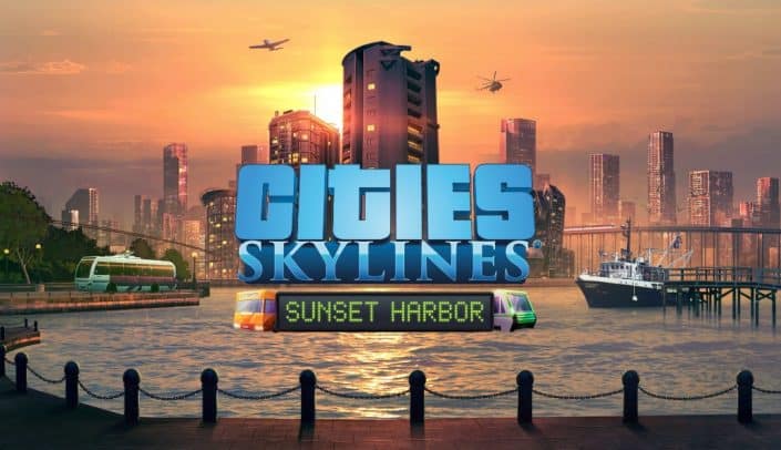 Cities Skyline: Neue „Sunset Harbor“-Erweiterung steht bereit – Trailer & Details