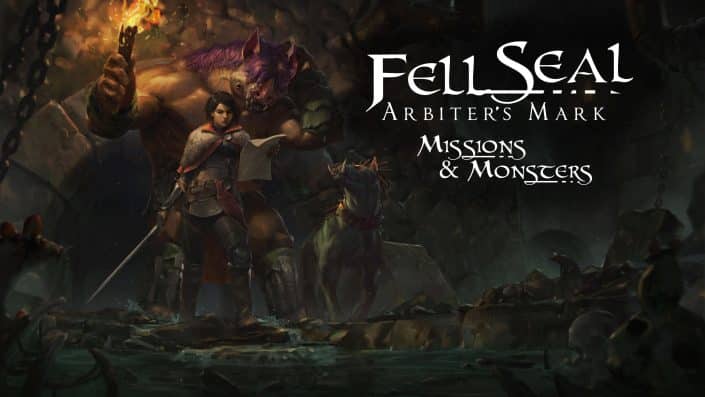 Fell Seal Arbiter’s Mark: Missions and Monsters-Erweiterung bringt demnächst neue Inhalte