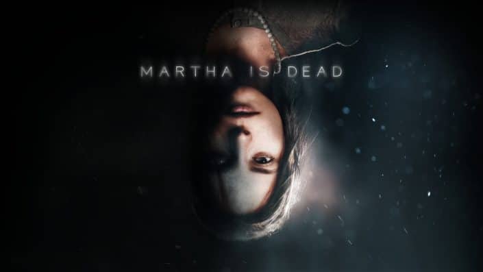 Martha is Dead: Düsterer Thriller mit einem Trailer für PS4 & PS5 bestätigt Martha is Dead: Düsterer Thriller mit einem Trailer für PS4 & PS5 bestätigt