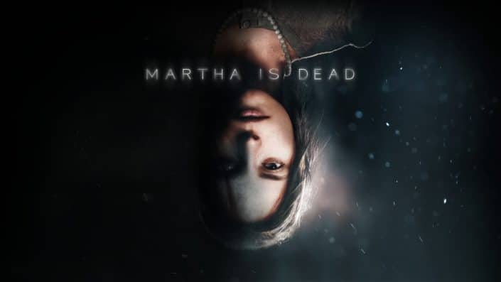 Martha is Dead: Düsterer Thriller mit einem Trailer für PS4 & PS5 bestätigt