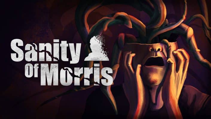 Sanity of Morris: Der Releasetermin und ein frischer Trailer zum Horror-Abenteuer Sanity of Morris: Der Releasetermin und ein frischer Trailer zum Horror-Abenteuer