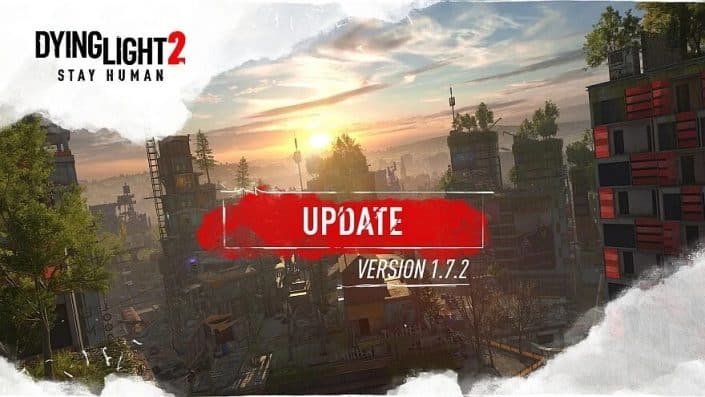 Dying Light 2: Update 1.7.2 bereitet auf den bevorstehenden DLC vor
