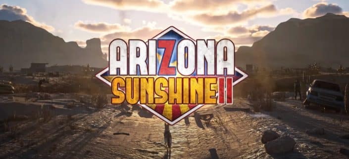 Arizona Sunshine 2: Sequel zum VR-Zombie-Shooter angekündigt – Trailer