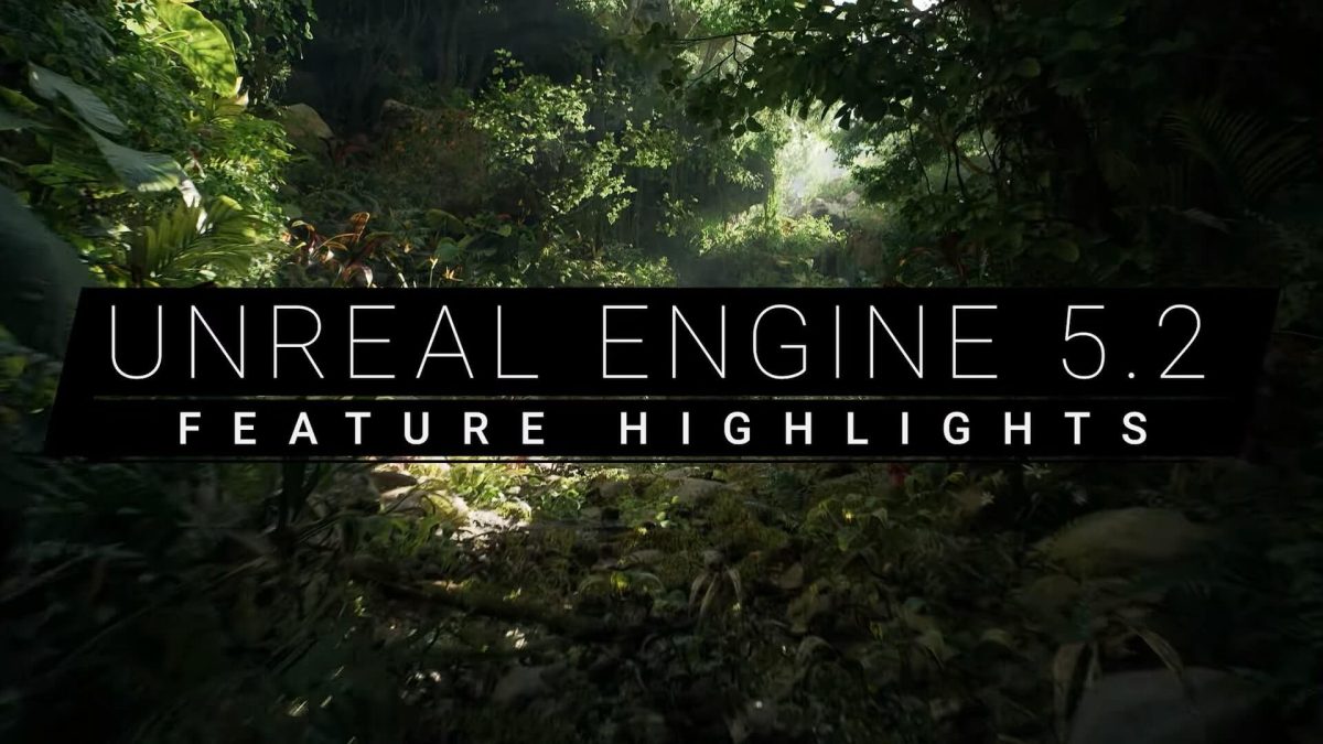 Unreal Engine 5: Neue Version mit erweitertem Funktionsumfang verfügbar