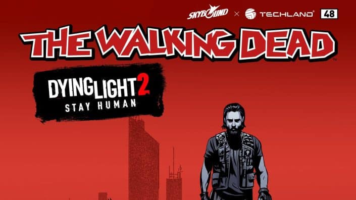 Dying Light 2: The Walking Dead-Event gestartet – Diese Belohnungen warten auf euch