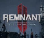 Remnant II The Awakened King