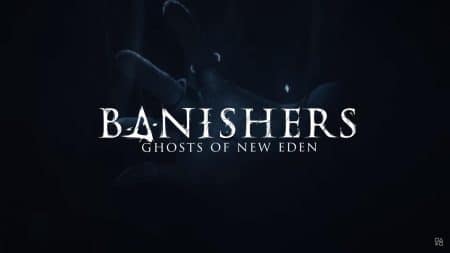 Banishers Ghosts of New Eden: Der erste Schritt einer neuen Reihe?