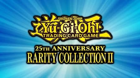 Yu-Gi-Oh!: Mit der 25th Anniversary Rarity Collection II ist jetzt das beste Set des Jahres erhältlich